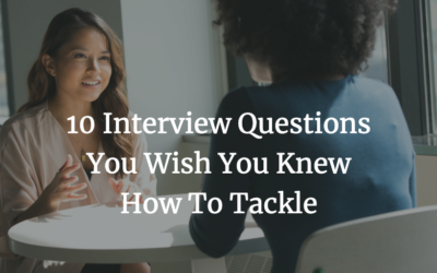 10 interview questions you wish you knew how to tackle