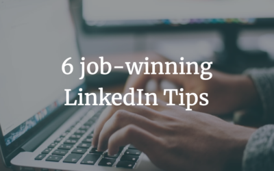 6 job-winning LinkedIn Tips (nobody’s told you about)